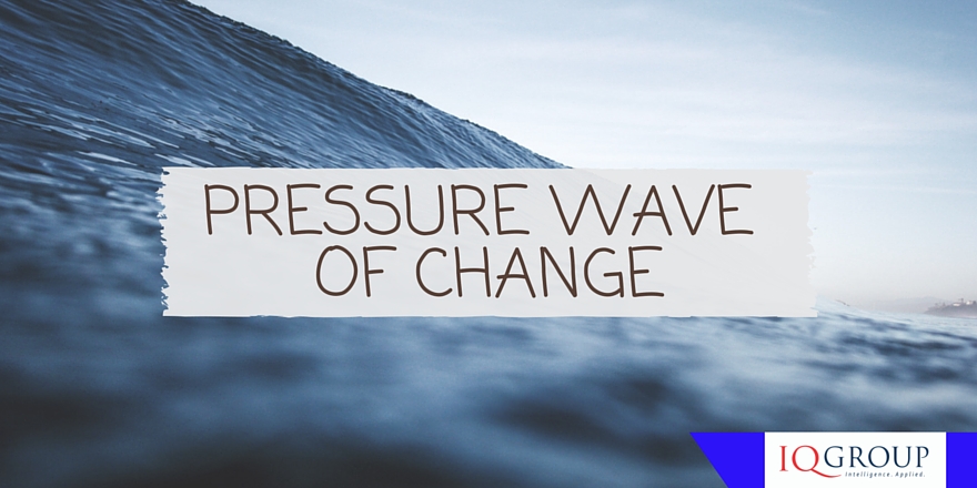 The pressure wave of change