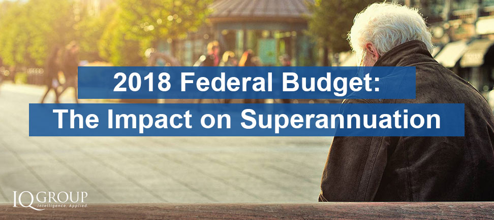 2018 Federal Budget: The Impact on Superannuation