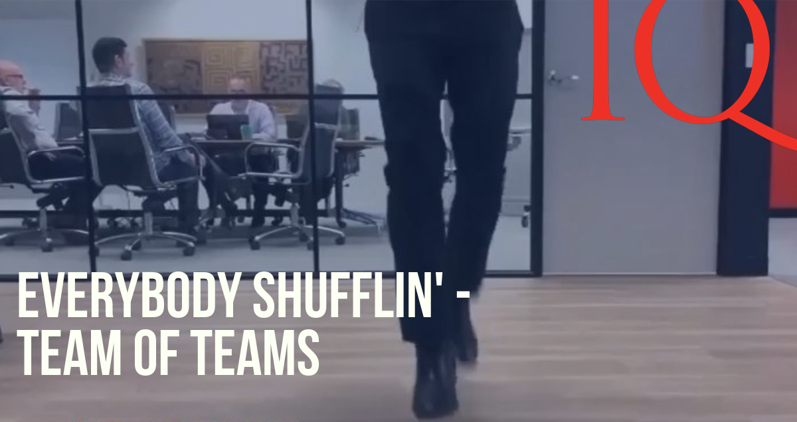 Everybody Shufflin’ – Team of Teams