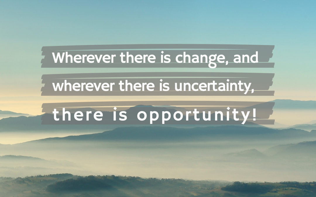 THE OPPORTUNITY OF CHANGE